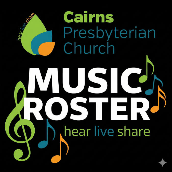 Cairns Presbyterian Church Music Roster
